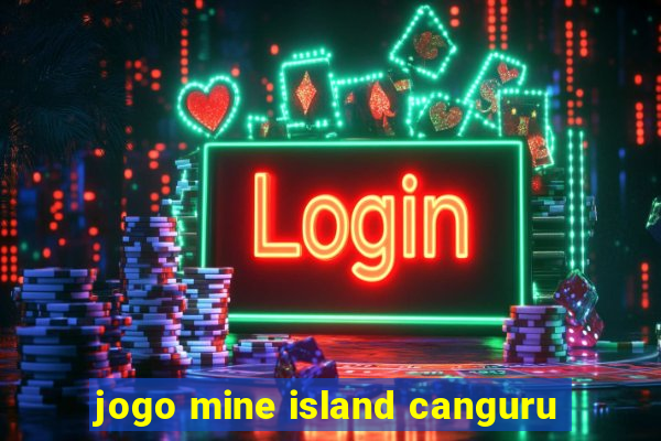 jogo mine island canguru